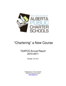 “Chartering” a New Course TAAPCS Annual Report[removed]October 19, 2011  Prepared by Dr. Garry Andrews