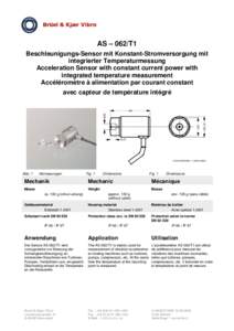 AS – 062/T1 Beschleunigungs-Sensor mit Konstant-Stromversorgung mit integrierter Temperaturmessung Acceleration Sensor with constant current power with integrated temperature measurement Accéléromètre à alimentatio