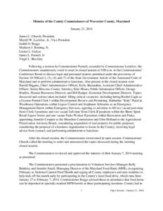 Minutes of the County Commissioners of Worcester County, Maryland January 21, 2014 James C. Church, President Merrill W. Lockfaw, Jr., Vice President Judith O. Boggs Madison J. Bunting, Jr.