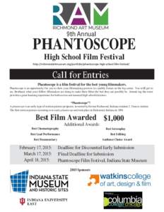 9th Annual  PHANTOSCOPE High School Film Festival http://richmondartmuseum.org/portfolio/phantoscope-high-school-film-festival/