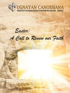 Dear Sisters, Brothers and Friends, “This is the day the Lord has made; let us rejoice and be glad” (Psalm 118:24). A certain kindergarten teacher was telling her students the story of Jesus. In her class was a litt