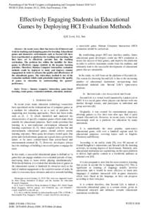 Proceedings of the World Congress on Engineering and Computer Science 2010 Vol I WCECS 2010, October 20-22, 2010, San Francisco, USA Effectively Engaging Students in Educational Games by Deploying HCI Evaluation Methods 