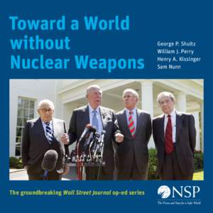 International security / Nuclear disarmament / Nuclear proliferation / Nuclear Non-Proliferation Treaty / Deterrence theory / Sam Nunn / Mutual assured destruction / Nuclear Threat Initiative / Nuclear weapons debate / Nuclear weapons / International relations / Nuclear warfare