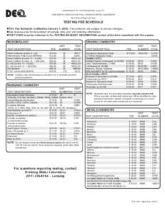 department of environmental quality laboratory services section, drinking water laboratory http://www.michigan.gov/deq/ TESTING FEE SCHEDULE This Fee Schedule is effective January 1, 2010. Fee amounts are subject to a