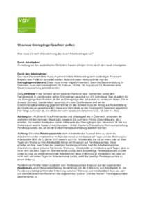 Was neue Grenzgänger beachten sollten Was muss ich nach Unterzeichnung des neuen Arbeitsvertrages tun? Durch Arbeitgeber: Anmeldung bei den ausländischen Behörden, Kassen erfolgen immer durch den neuen Arbeitgeber.