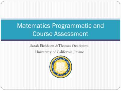 Five Years of Math Programmatic and Course Assessment at UC Irvine