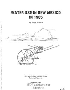 ATER USE IN NE IN 1985 by Brian Wilson New Mexico State Engineer Office Technical Report 46