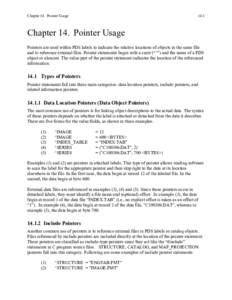 Chapter 14. Pointer Usage[removed]Chapter 14. Pointer Usage Pointers are used within PDS labels to indicate the relative locations of objects in the same file