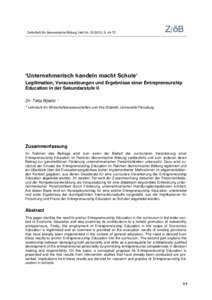 Zeitschrift für ökonomische Bildung Heft Nr, S  ‘Unternehmerisch handeln macht Schule‘ Legitimation, Voraussetzungen und Ergebnisse einer Entrepreneurship Education in der Sekundarstufe II Dr. Teita