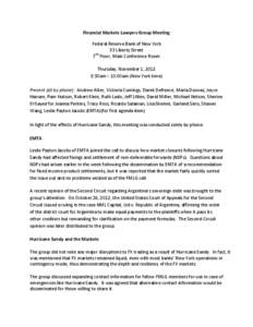 Financial Markets Lawyers Group Meeting Federal Reserve Bank of New York 33 Liberty Street 7th Floor, Main Conference Room Thursday, November 1, 2012 8:30am – 10:00am (New York time)