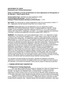 DEPARTMENT OF LABOR Employment and Training Administration Notice of Availability of Funds and Solicitation for Grant Applications for Reintegration of Ex-Offenders – Adult Program Grants Announcement Type: Solicitatio