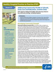 Healthy Hospital Practice to Practice (P2P) Issue #13 Addressing Community Health in Schools, Early Care and Education, and the Clinic CDC supports making the healthy choice the easy choice in