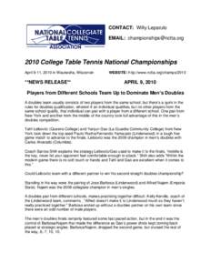 CONTACT: Willy Leparulo EMAIL: [removed[removed]College Table Tennis National Championships April 9-11, 2010 in Waukesha, Wisconsin