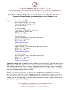 MAINE MEDICAL ASSOCIATION Nancy M. Cummings, MD President • Dieter Kreckel, MD President-Elect • Kenneth Christian, MD Chair, Board of Directors Gordon H. Smith, Esq. Executive Vice President • Andrew B. MacLean, E