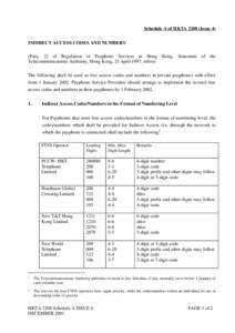 Schedule A of HKTAIssue 4) INDIRECT ACCESS CODES AND NUMBERS1 (Para. 21 of Regulation of Payphone Services in Hong Kong, Statement of the Telecommunications Authority, Hong Kong, 25 April 1997, refers) The followi