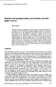 Public Understand. Sci[removed]Printed in the UK  Misunderstood misunderstanding: social identities and public uptake of science Brian Wynne This paper draws general insights into the public reception of scientific kn