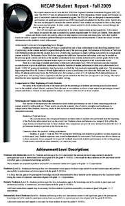 NECAP Student Report - Fall 2009 This report contains results from the Fall 2009 New England Common Assessment Program (NECAP) tests. The NECAP tests are administered to students in New Hampshire, Rhode Island, and Vermo