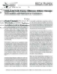 NGA Paper Enhancing State Energy Efficiency Efforts Through Information and Outreach to Consumers Executive Summary  Energy efficiency and conservation offer states a
