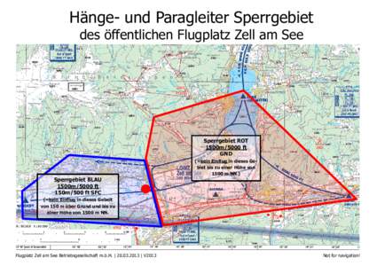 Hänge- und Paragleiter Sperrgebiet des öffentlichen Flugplatz Zell am See Sperrgebiet ROT 1500m/5000 ft GND