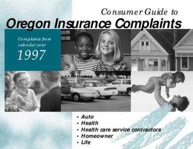 Consumer Guide to  Oregon Insurance Complaints Complaints from calendar year