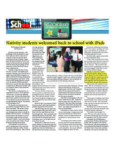 Nativity students welcomed back to school with iPads By Patrick J. Buechi Staff Reporter Pencils are passé nowadays. The scribblings of the old number 2s have been replaced with the click click of