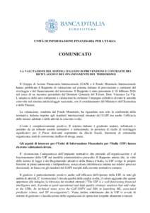 UNITÀ DI INFORMAZIONE FINANZIARIA PER L’ITALIA  COMUNICATO LA VALUTAZIONE DEL SISTEMA ITALIANO DI PREVENZIONE E CONTRASTO DEL RICICLAGGIO E DEL FINANZIAMENTO DEL TERRORISMO