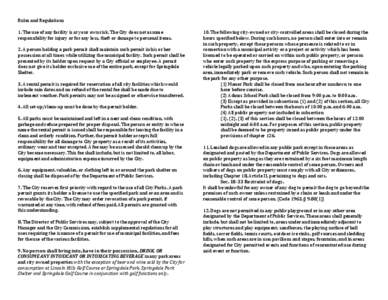 Rules and Regulations  1. The use of any facility is at your own risk. The City does not assume responsibility for injury or for any loss, theft or damage to personal items.  2. A person holding a park permit shall maint