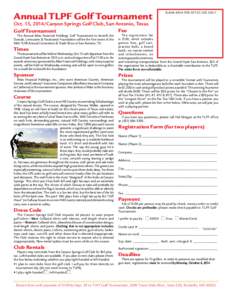Annual TLPF Golf Tournament  BLANK AREA FOR OFFICE USE ONLY Oct. 15, 2014/Canyon Springs Golf Club, San Antonio, Texas Fee