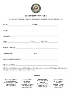 AUTHORIZATION FORM PLEASE RETURN THIS FORM TO THE OFFICE MARKED BELOW. THANK YOU. DATE: _________________________________ STAFF:_____________________________  NAME: _______________________________________________________