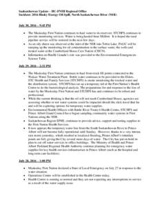 Saskatchewan Update – HC-FNIH Regional Office Incident: 2016 Husky Energy Oil Spill, North Saskatchewan River (NSR) July 30, 2016 – 9:45 PM   