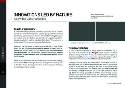 INNOVATIONS LED BY NATURE A New Bio-Construction Era Words: Paula Alvarado Location: Buenos Aires (ARGENTINA) Year: 2013