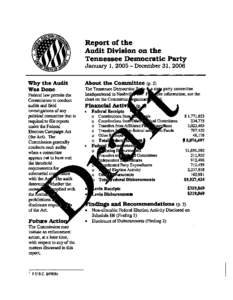 Report of the Audit Division on the Tennessee Democratic Party January 1, [removed]December 31, 2006 Why the Audit Was Done