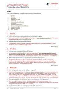 La Trobe Hallmark Program Frequently Asked Questions Index Click on the links below to go to the section in which you are interested. 1. 2.