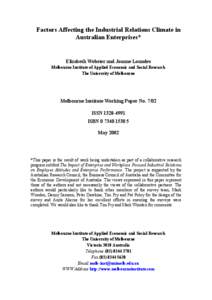 Factors Affecting the Industrial Relations Climate in Australian Enterprises* Elizabeth Webster and Joanne Loundes Melbourne Institute of Applied Economic and Social Research The University of Melbourne