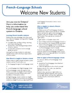 French–Language Schools  Welcome New Students Are you new to Ontario? Here is information to