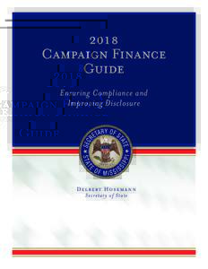2018 Campaign Finance Guide Ensuring Compliance and Improving Disclosure