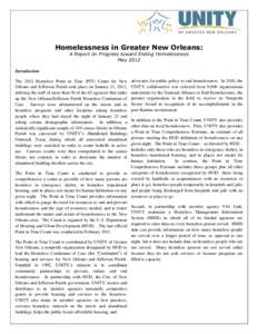 Homelessness in Greater New Orleans: A Report on Progress toward Ending Homelessness May 2012 Introduction The 2012 Homeless Point in Time (PIT) Count for New
