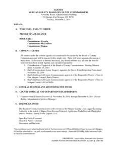 AGENDA MORGAN COUNTY BOARD OF COUNTY COMMISSIONERS Assembly Room, Administration Building 231 Ensign, Fort Morgan, CO[removed]Tuesday, December 2, 2014 9:00 A.M.