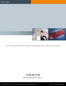 White Paper  Protecting Against, Preventing and Planning for Online Reputation Attacks © Copyright 2015, Vorys, Sater, Seymour and Pease LLP. All Rights Reserved.
