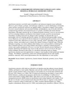 AFTA 2005 Conference Proceedings  ASSESSING AGROFORESTRY OPTIONS FOR WATER QUALITY USING REGIONAL HYDRAULIC GEOMETRY CURVES Joseph A. Magner and Kenneth N. Brooks, Department of Forest Resources, University of Minnesota