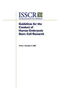 Guidelines for the Conduct of Human Embryonic Stem Cell Research  Version 1: December 21, 2006