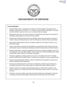 Department of Defense  Funding Highlights: •	  Provides $526.6 billion in discretionary funding for the base budget of the Department of