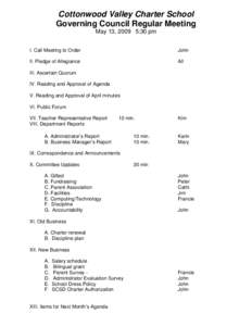 Cottonwood Valley Charter School Governing Council Regular Meeting May 13, 2009 5:30 pm I. Call Meeting to Order  John