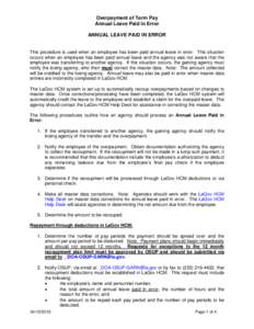 Overpayment of Term Pay Annual Leave Paid in Error ANNUAL LEAVE PAID IN ERROR This procedure is used when an employee has been paid annual leave in error. This situation occurs when an employee has been paid annual leave