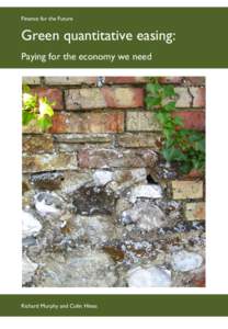 Finance for the Future  Green quantitative easing: Paying for the economy we need  Richard Murphy and Colin Hines