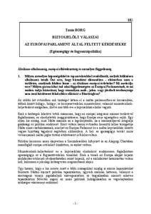 HU Tonio BORG BIZTOSJELÖLT VÁLASZAI AZ EURÓPAI PARLAMENT ÁLTAL FELTETT KÉRDÉSEKRE (Egészségügy és fogyasztópolitika)