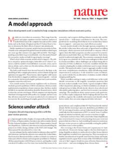 www.nature.com/nature  Vol 460 | Issue no. 7256 | 6 August 2009 A model approach More development work is needed to help computer simulations inform economic policy.