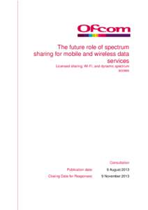 The future role of spectrum sharing for mobile and wireless data services Licensed sharing, Wi-Fi, and dynamic spectrum access