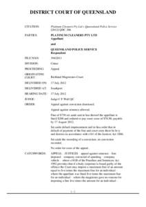 DISTRICT COURT OF QUEENSLAND CITATION: Platinum Cleaners Pty Ltd v Queensland Police ServiceQDC 206