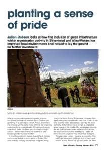 planting a sense of pride Julian Dobson looks at how the inclusion of green infrastructure within regeneration activity in Birkenhead and Wirral Waters has improved local environments and helped to lay the ground for fur